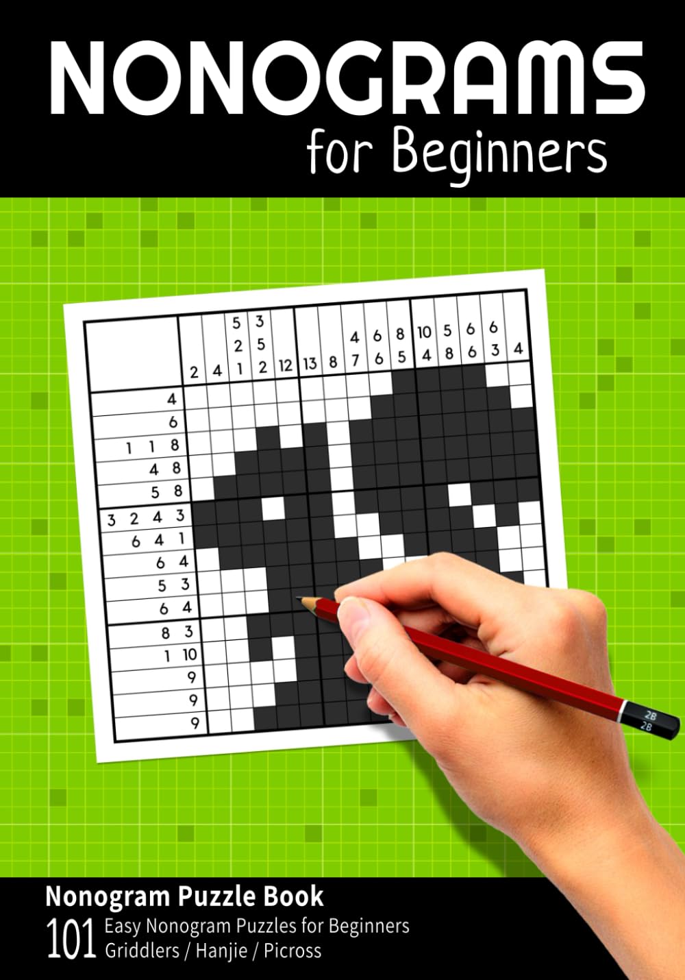 Nonograms for Beginners: Nonogram Puzzle Book with 101 Easy Nonogram Puzzles for Beginners (Picross / Griddlers / Hanjie) (Nonogram Puzzle Books) baixar livro de graça