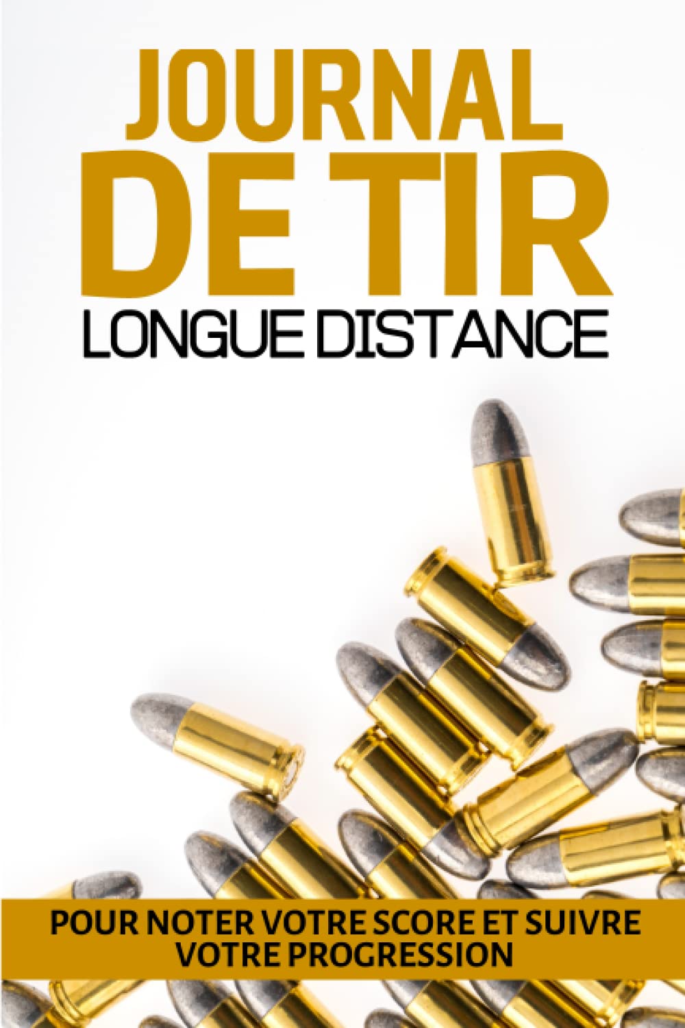 Tir: Journal d’entrainement de tir longue distance |Enregistrez les données de tir sur cible et améliorez vos compétences et votre précision |carnet... | Cadeau de Noel ou d’annive (French Edition) baixar o livro de graça