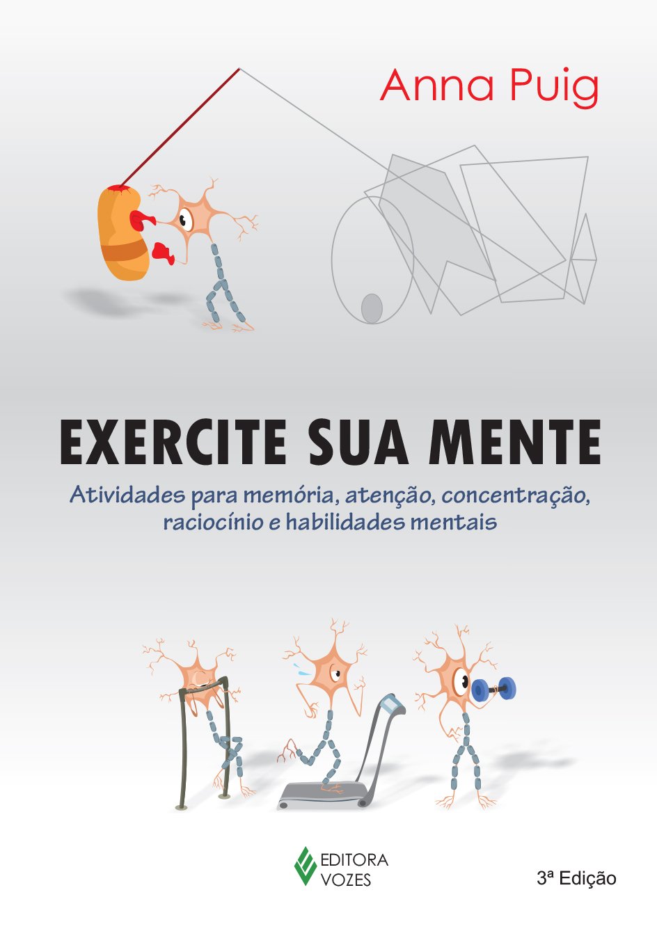 Exercite sua mente: Atividades para memória, atenção, concentração, raciocínio e habilidades mentais baixar o livro de graça