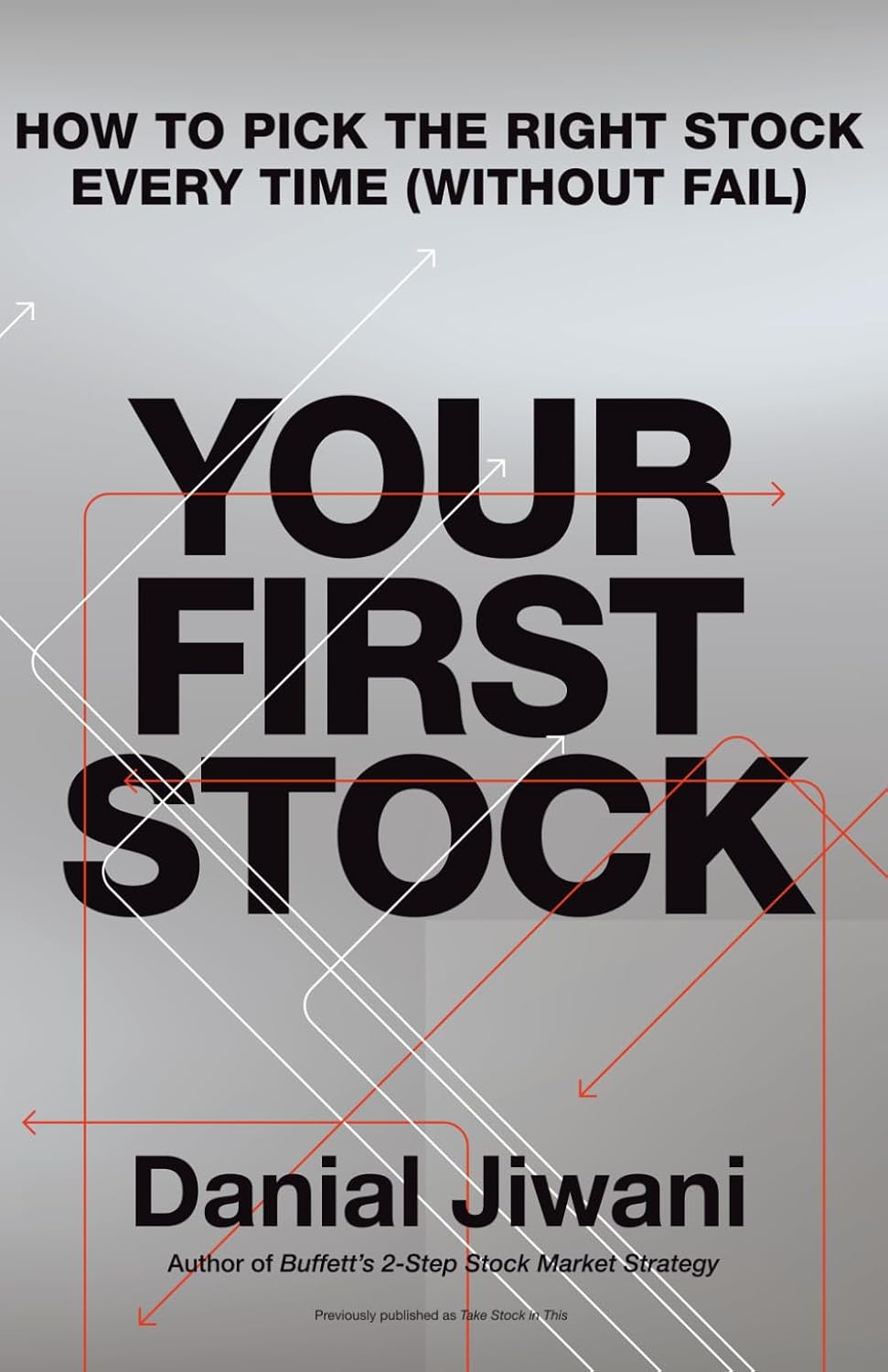 Your First Stock: How To Pick The Right Stock Every Time (Without Fail) baixar o livro de graça