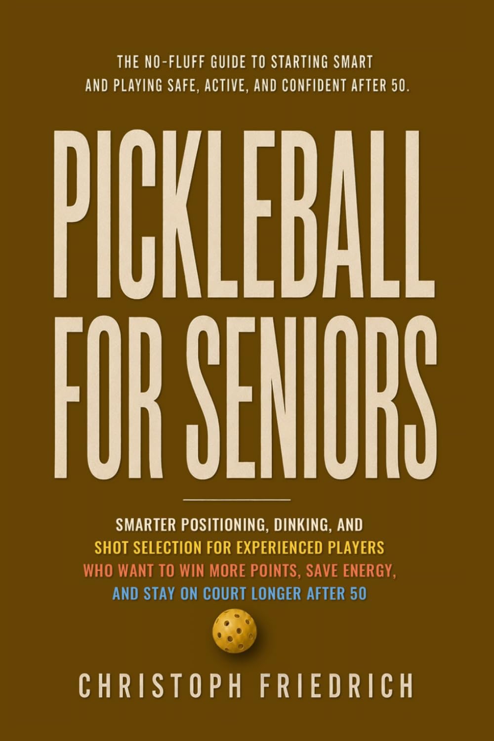 Pickleball for Seniors: The Complete Beginner's Guide to Drills, Strategy, and Safe Play Staying Active & Confident After 50 (The Complete Pickleball Series) baixar o livro de graça