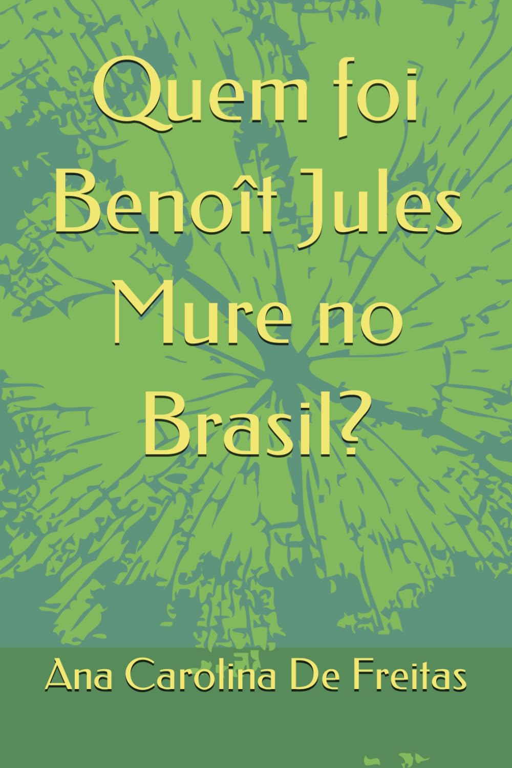 ler totalmente Quem foi Benoît Jules Mure no Brasil? (Portuguese Edition)