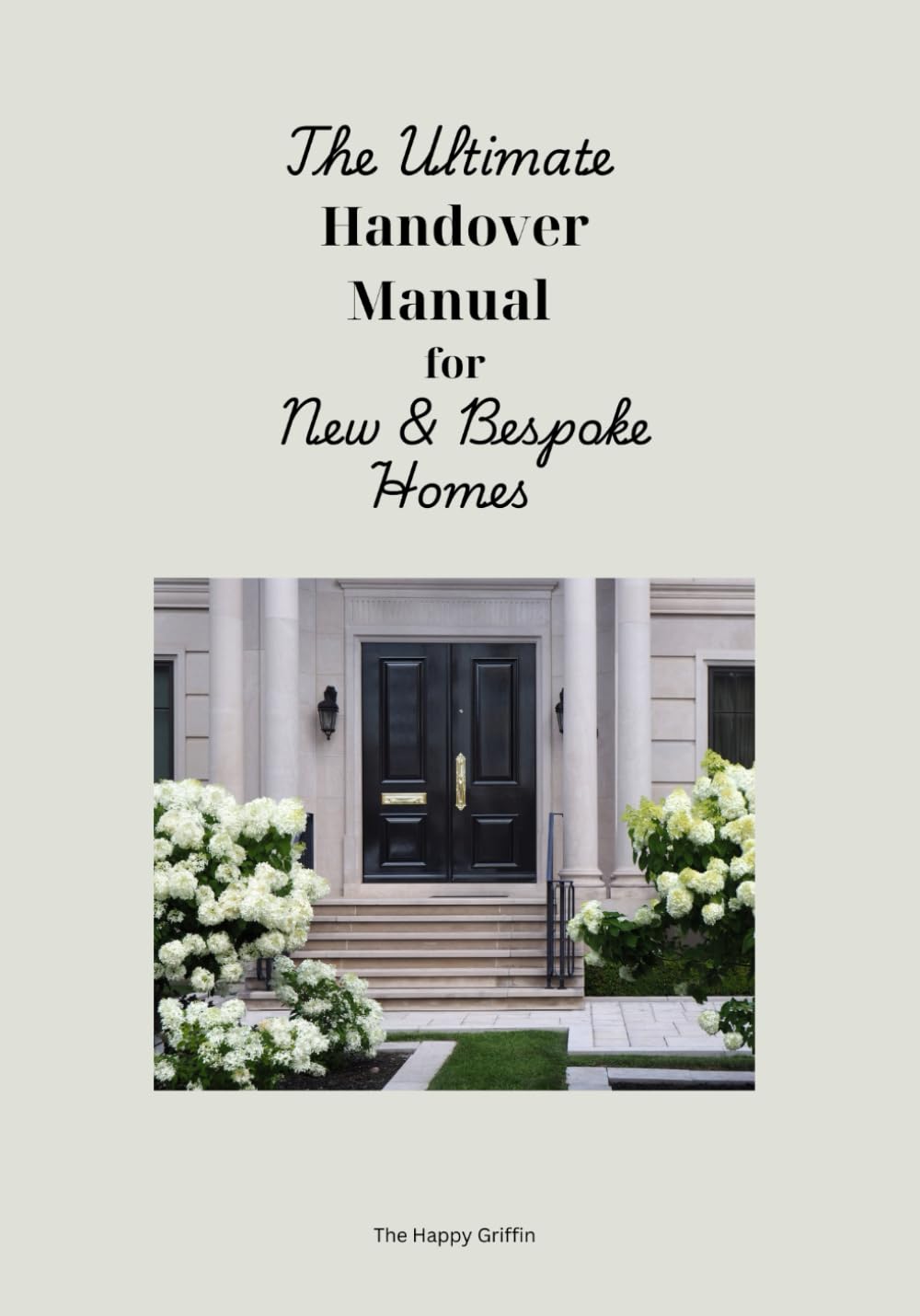 ler totalmente The Ultimate Handover Manual for New & Bespoke Homes: Reference Guide and Comprehensive Checklist for New & Bespoke Homes