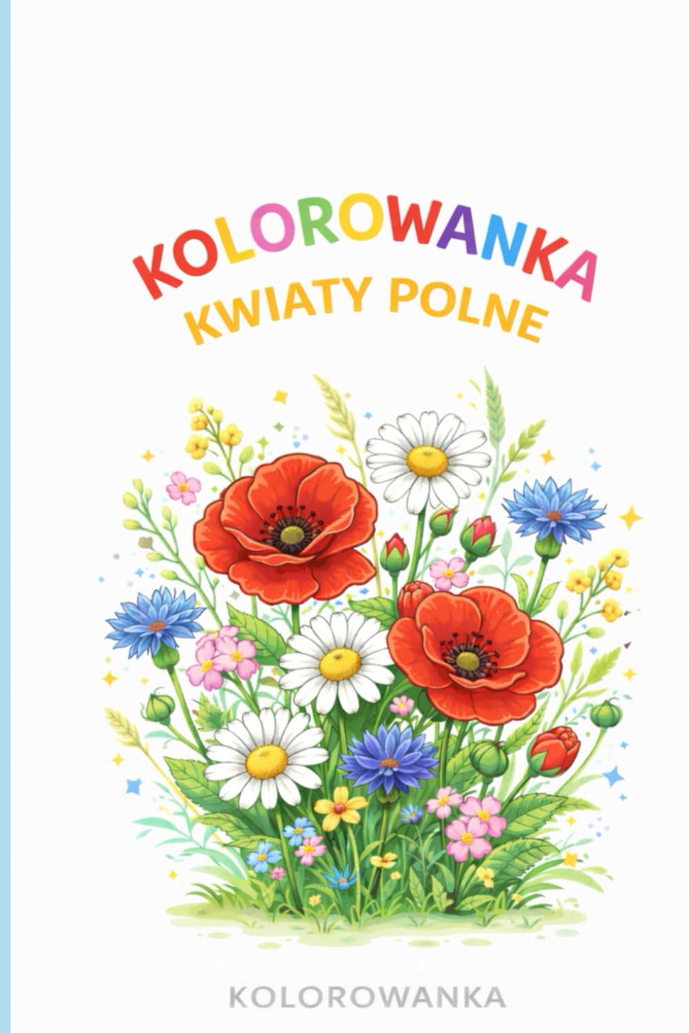 Kolorowanka kwiaty polne (Polish Edition) baixar livro de graça