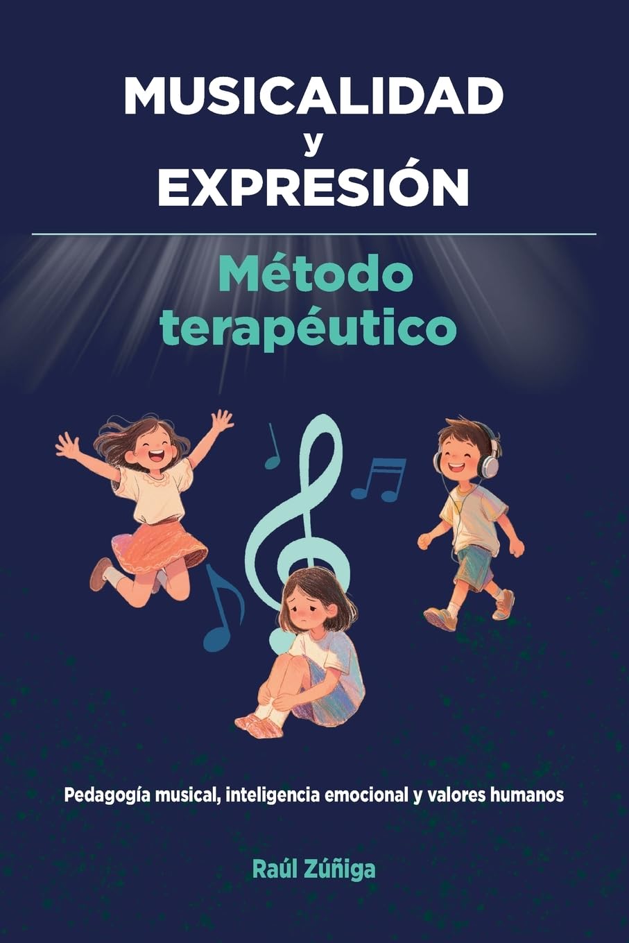 ler totalmente MUSICALIDAD y EXPRESIÓN: Método Terapéutico, Pedagogía musical, inteligencia emocional y valores humanos