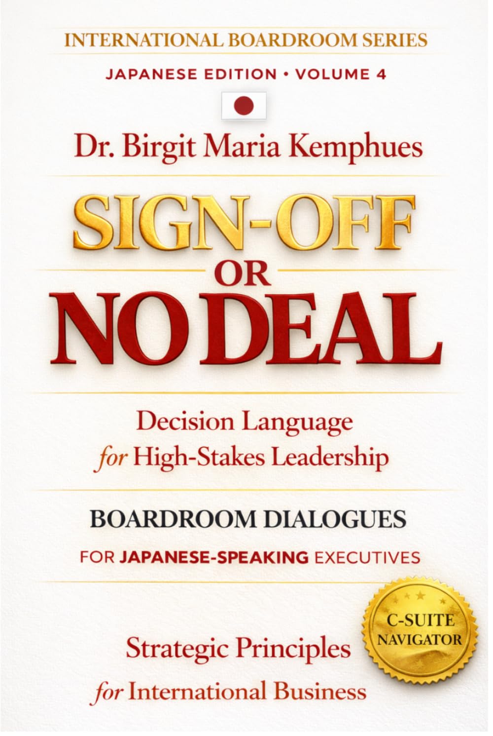 capítulo por capítulo baixar SIGN-OFF OR NO DEAL: Decision Language for High-Stakes Leadership I Boardroom Dialogues for Japanese-Speaking Executives (International Boardroom Series)