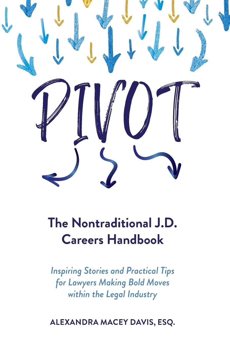 ler totalmente Pivot: The Nontraditional J.D. Careers Handbook