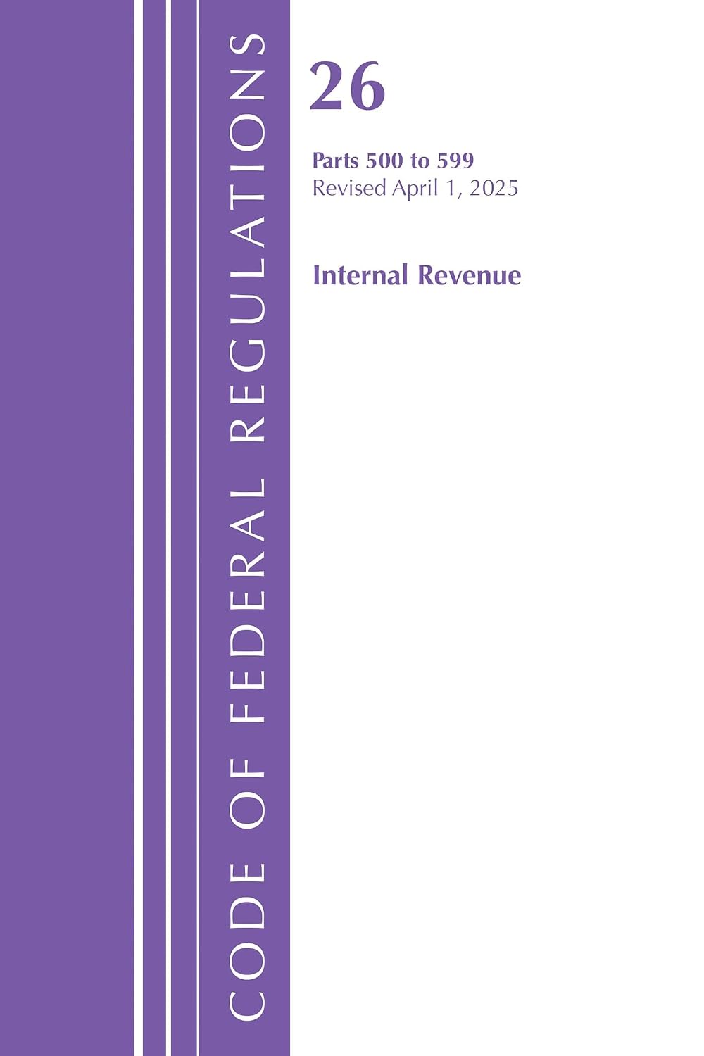 capítulo por capítulo baixar Code of Federal Regulations, Title 26 Internal REV 500-599, Revised as of January 2024