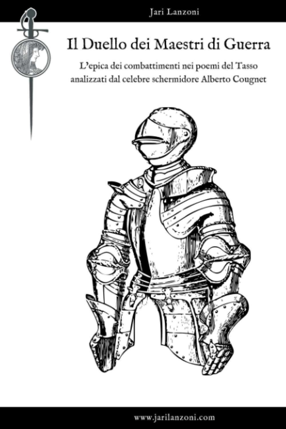 Il Duello dei Maestri di Guerra: L'epica dei combattimenti nei poemi del Tasso analizzati dal celebre schermidore Alberto Cougnet (Scherma Storica) (Italian Edition) baixar o livro de graça