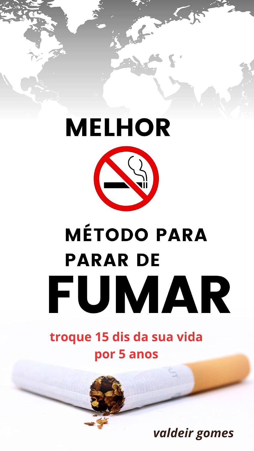 MELHOR MÉTODO PARA PARAR DE FUMAR: MÉTODO SIMPLES PARA PARAR DE FUMAR baixar o livro de graça