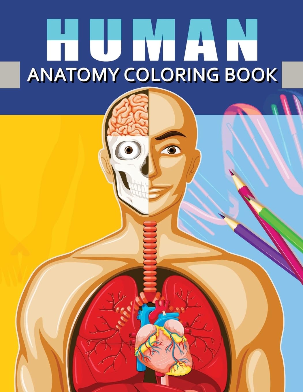 ler totalmente Human Anatomy Coloring Book: Anatomy & Physiology Coloring Book for Adults (Complete Version Workbook)