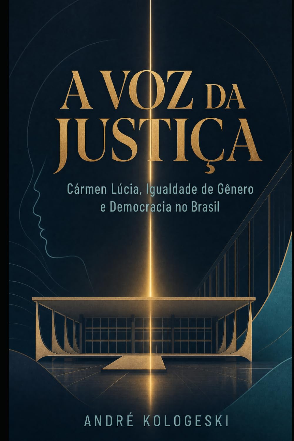 A Voz da Justiça: Cármen Lúcia, Igualdade de Gênero e Democracia no Brasil baixar livro de graça
