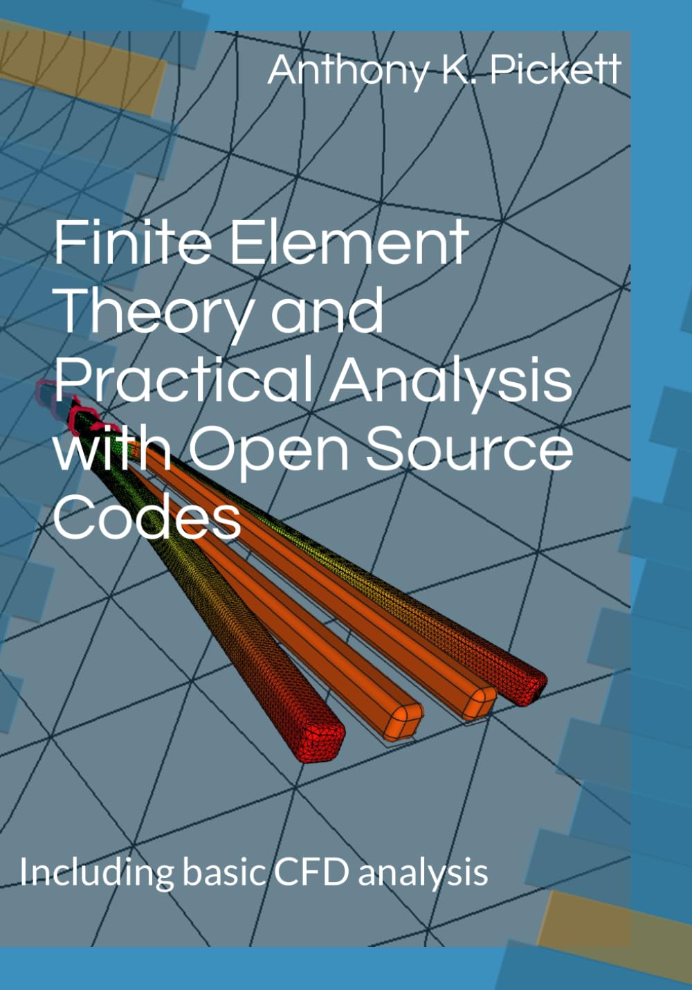 Finite element theory and practical analysis with open source codes: Including basic CFD analysis baixar o livro de graça