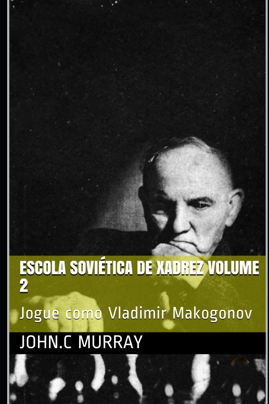ler totalmente Escola Soviética de Xadrez volume 2: Jogue como Vladimir Makogonov