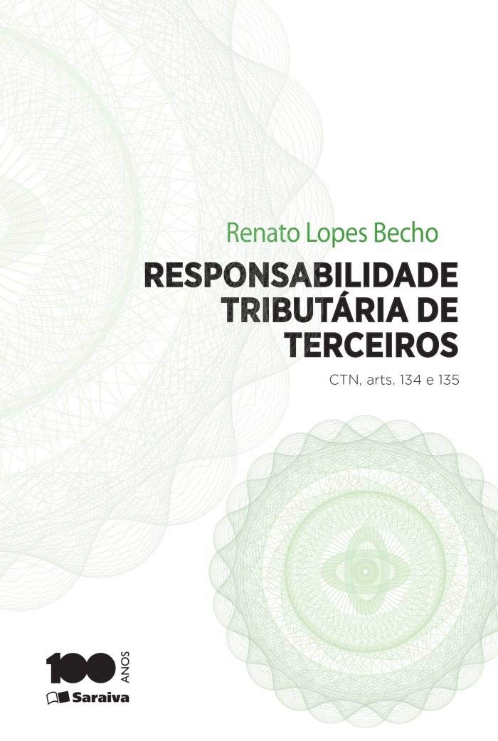 Responsabilidade Tributária de Terceiros - 1ª Edição 2014: CTN, artigos 134 e 135 baixar livro de graça