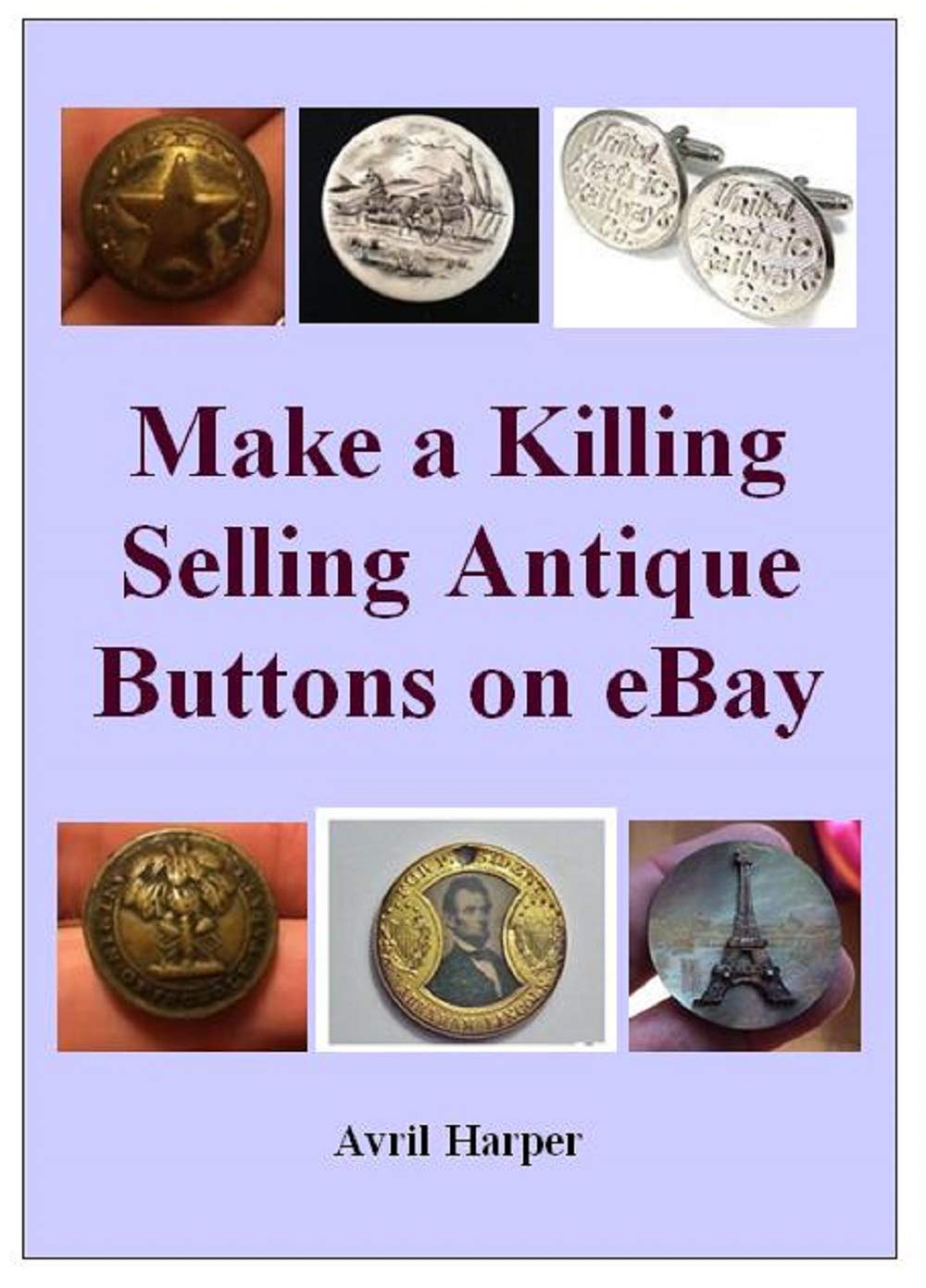 Make a Killing Selling Antique Buttons on eBay (English Edition) baixar livro de graça