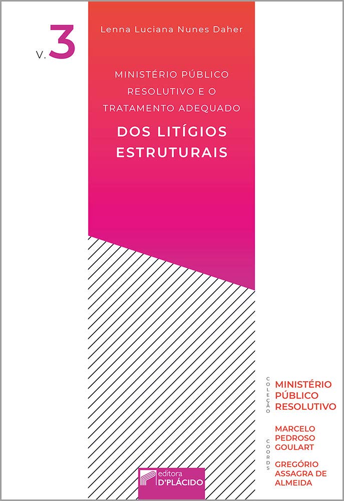 Ministério Público Resolutivo e o Tratamento Adequado dos Litígios Estruturais