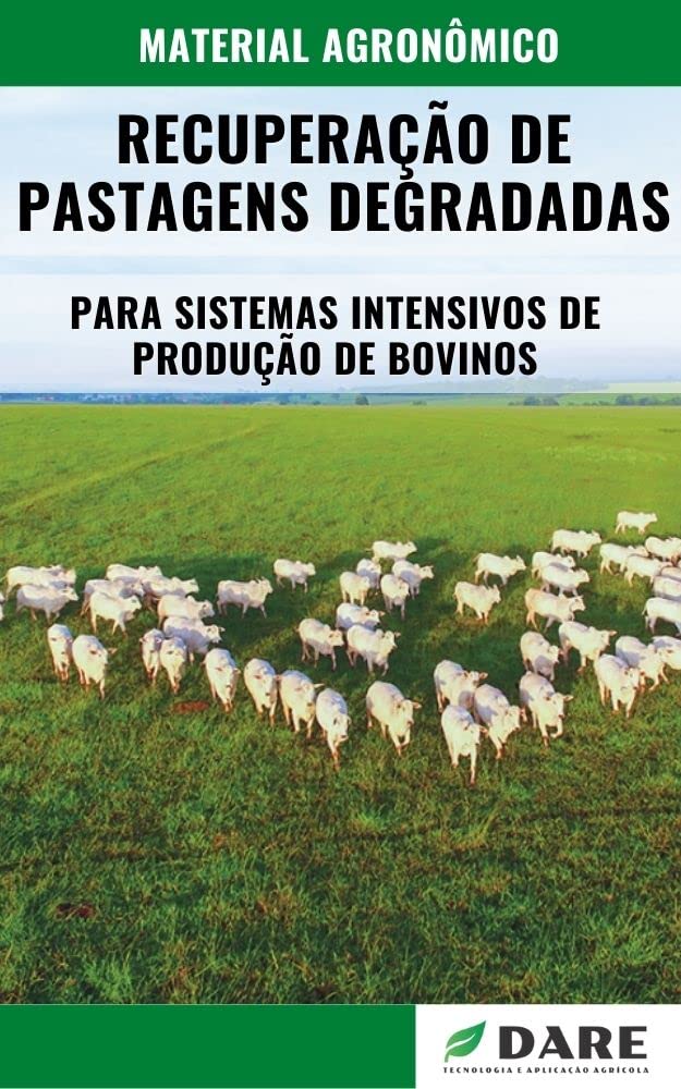 ler totalmente RECUPERAÇÃO DE PASTAGENS DEGRADADAS | Para sistemas intensivos de produção de bovinos