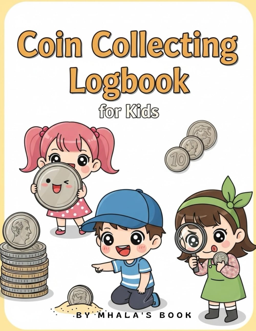 ler totalmente COIN COLLECTING LOGBOOK FOR KIDS: Collectible Coin Inventory Logbook for chilren With Check lists to keep track of your medals,for beginners,quarters... collection book Kawaii style japonisant