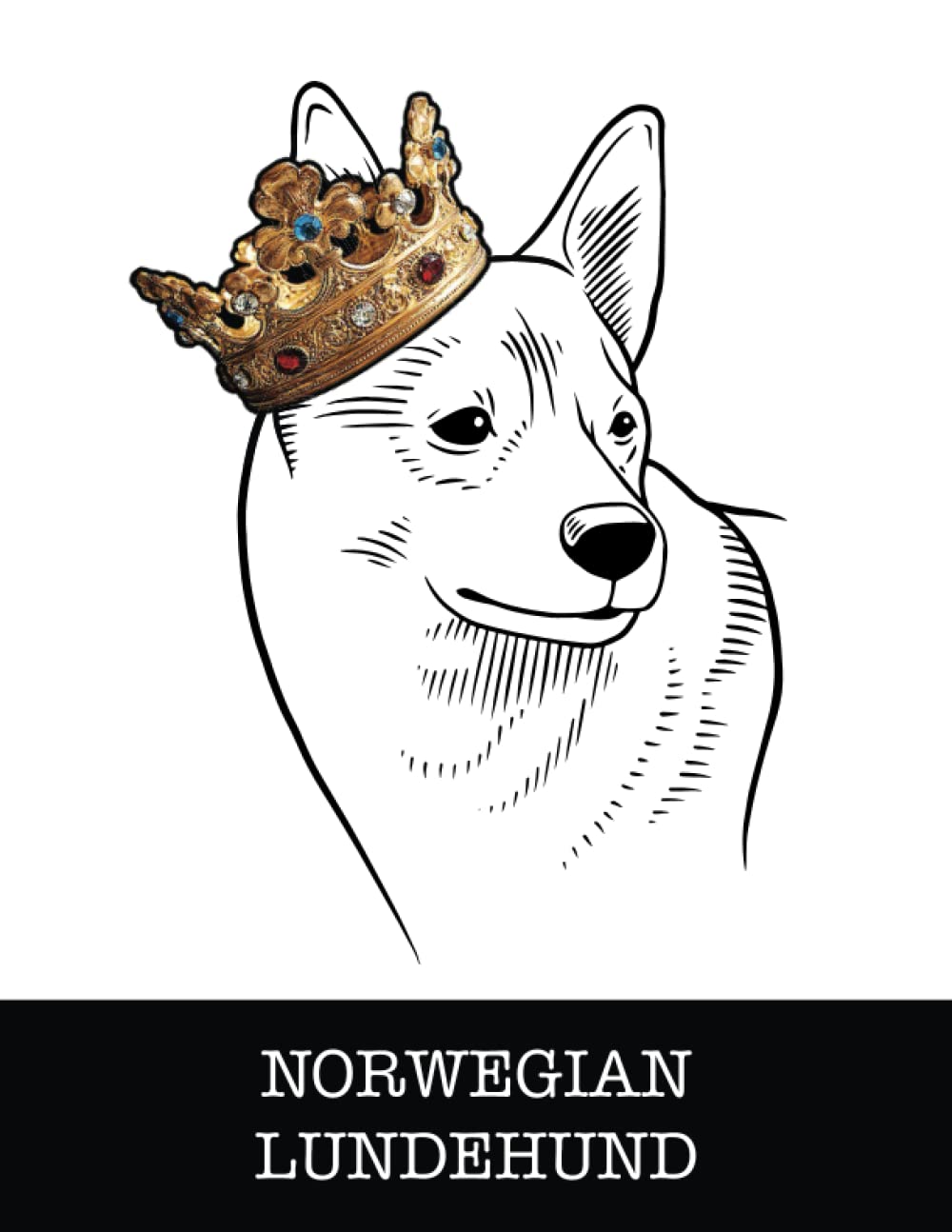 Norwegian Lundehund: Norwegian Lundehund King/Queen Wearing Crown 8.5 x 11 Notebook Journal, 200 lined pages baixar o livro de graça