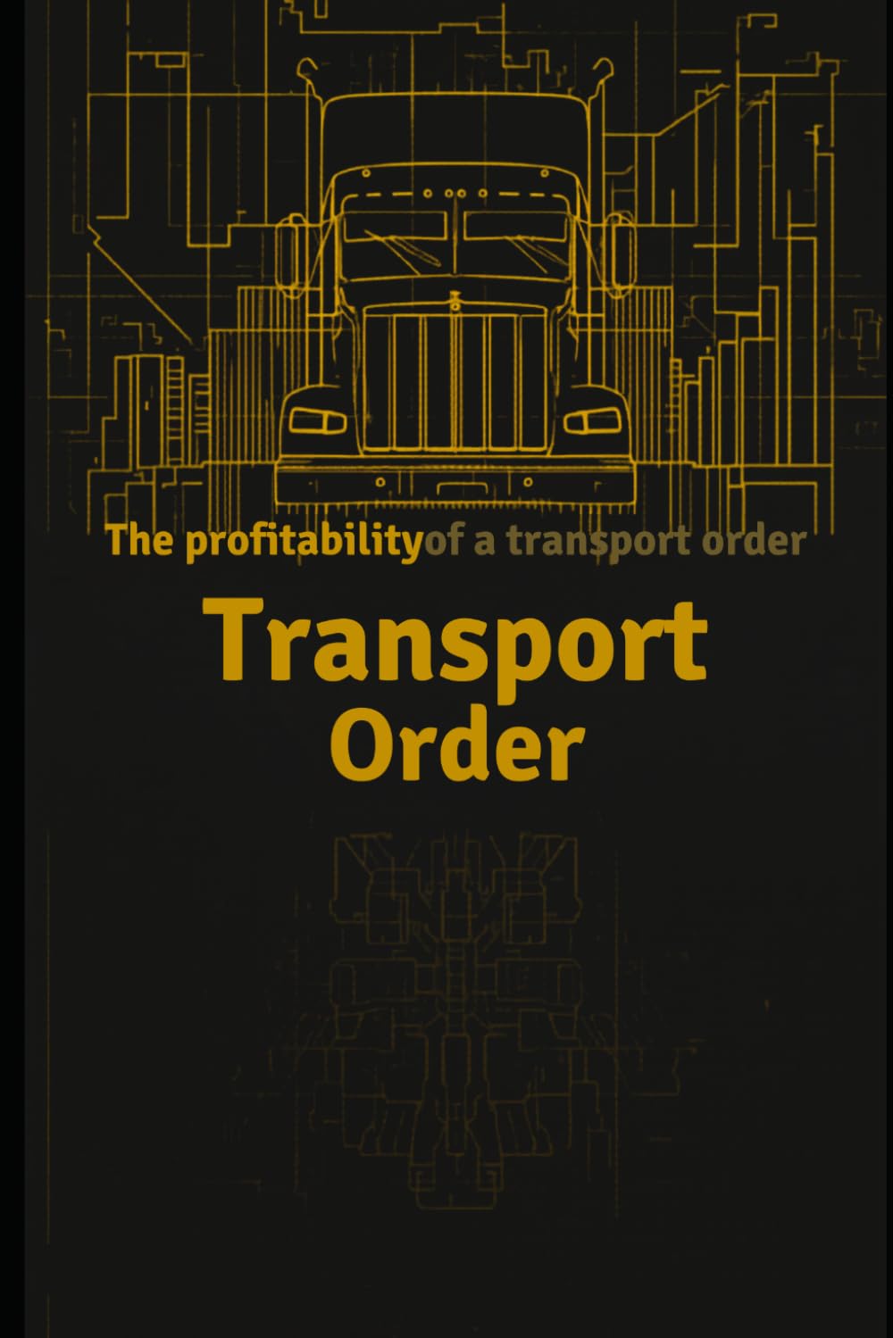 The Profitability of a Transport Order baixar o livro de graça