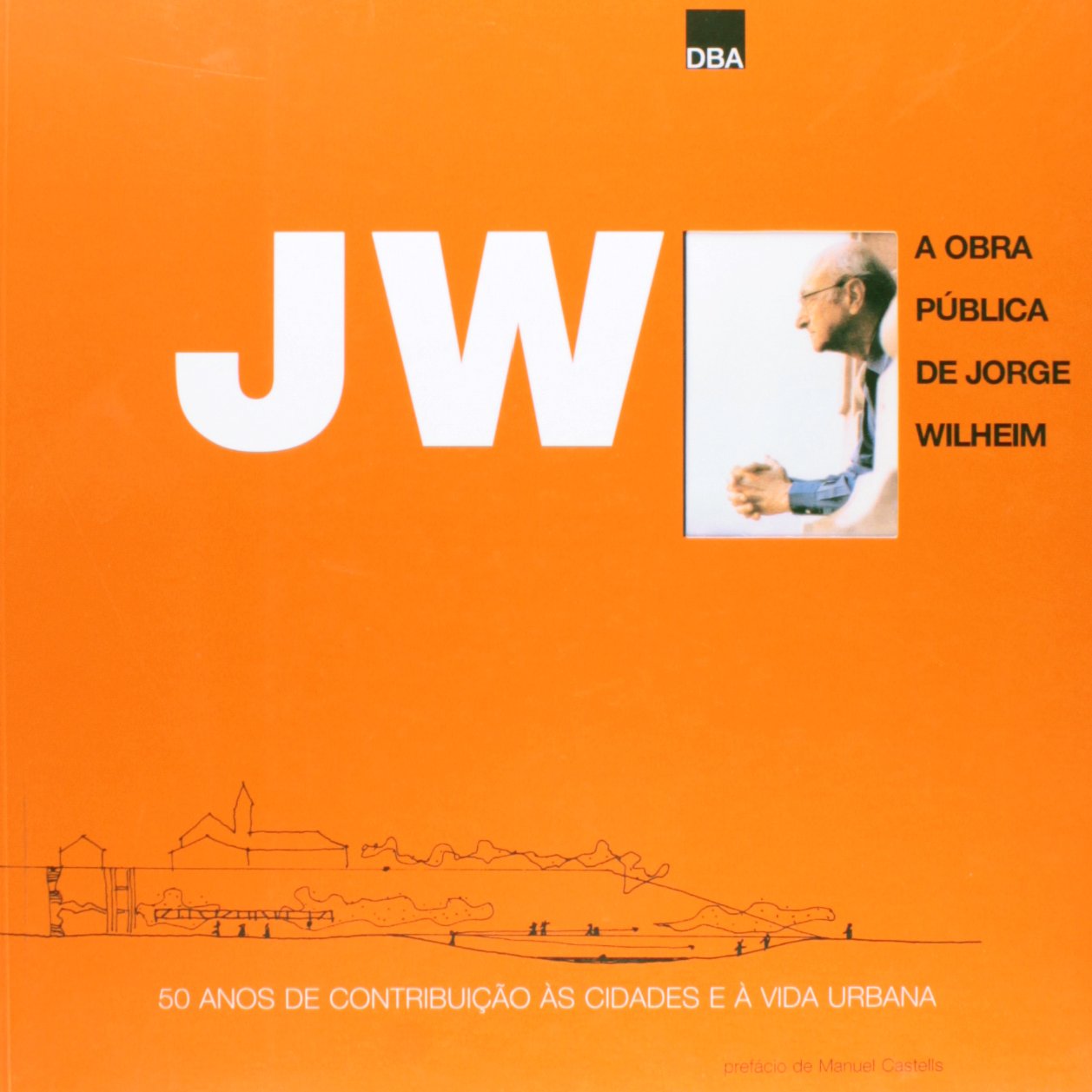 JW - A obra pública de Jorge Wilheim baixar livro de graça