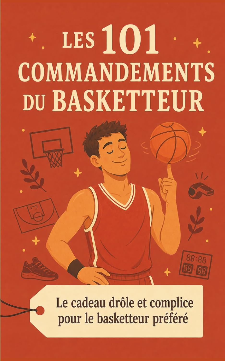 Les 101 Commandements du Basketteur: Le cadeau drôle et complice pour le basketteur préféré (French Edition) baixar o livro de graça
