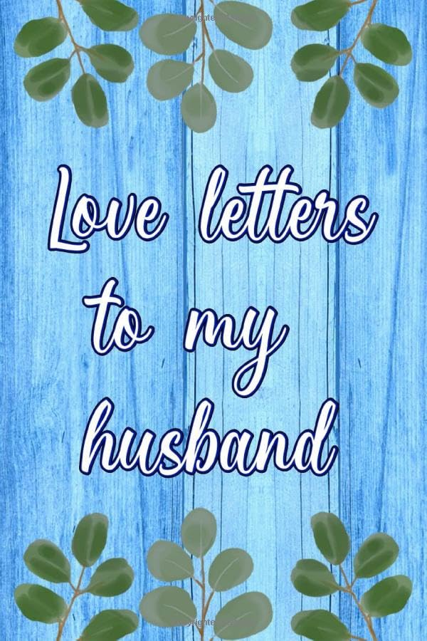 ler totalmente Love Letters To My Husband: Cute Journal to write your Love Messages for Future Husband, Great gift for Fiance, Boyfriend, Best Friend Groom to be from wife, girlfriend