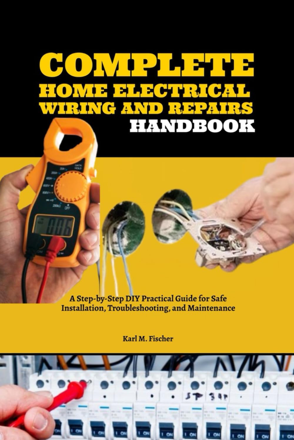 capítulo por capítulo baixar Complete Home Electrical Wiring and Repairs Handbook: A Step-by-Step DIY Practical Guide for Safe Installation, Troubleshooting, and Maintenance