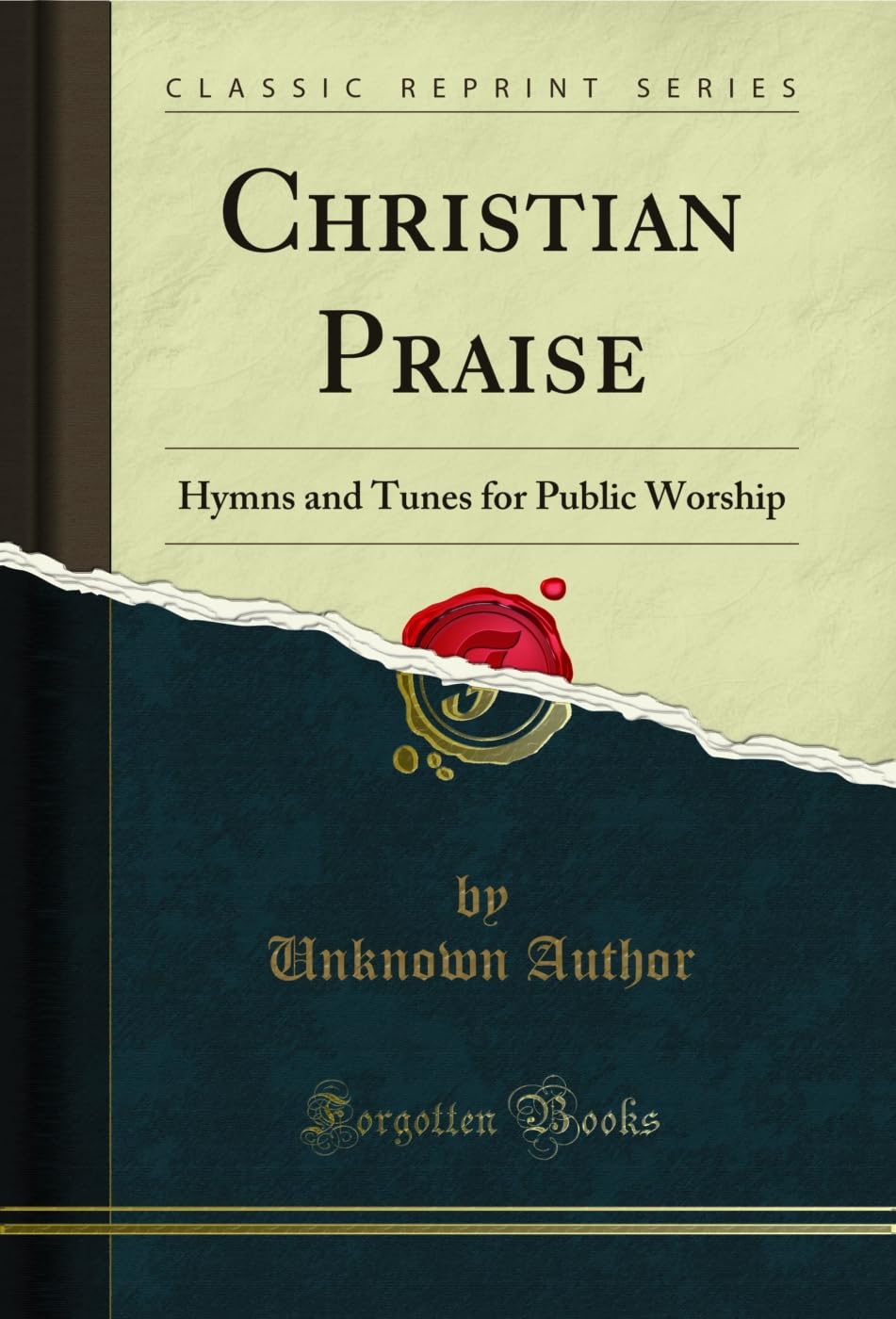 ler totalmente Christian Praise: Hymns and Tunes for Public Worship (Classic Reprint) (English Edition)