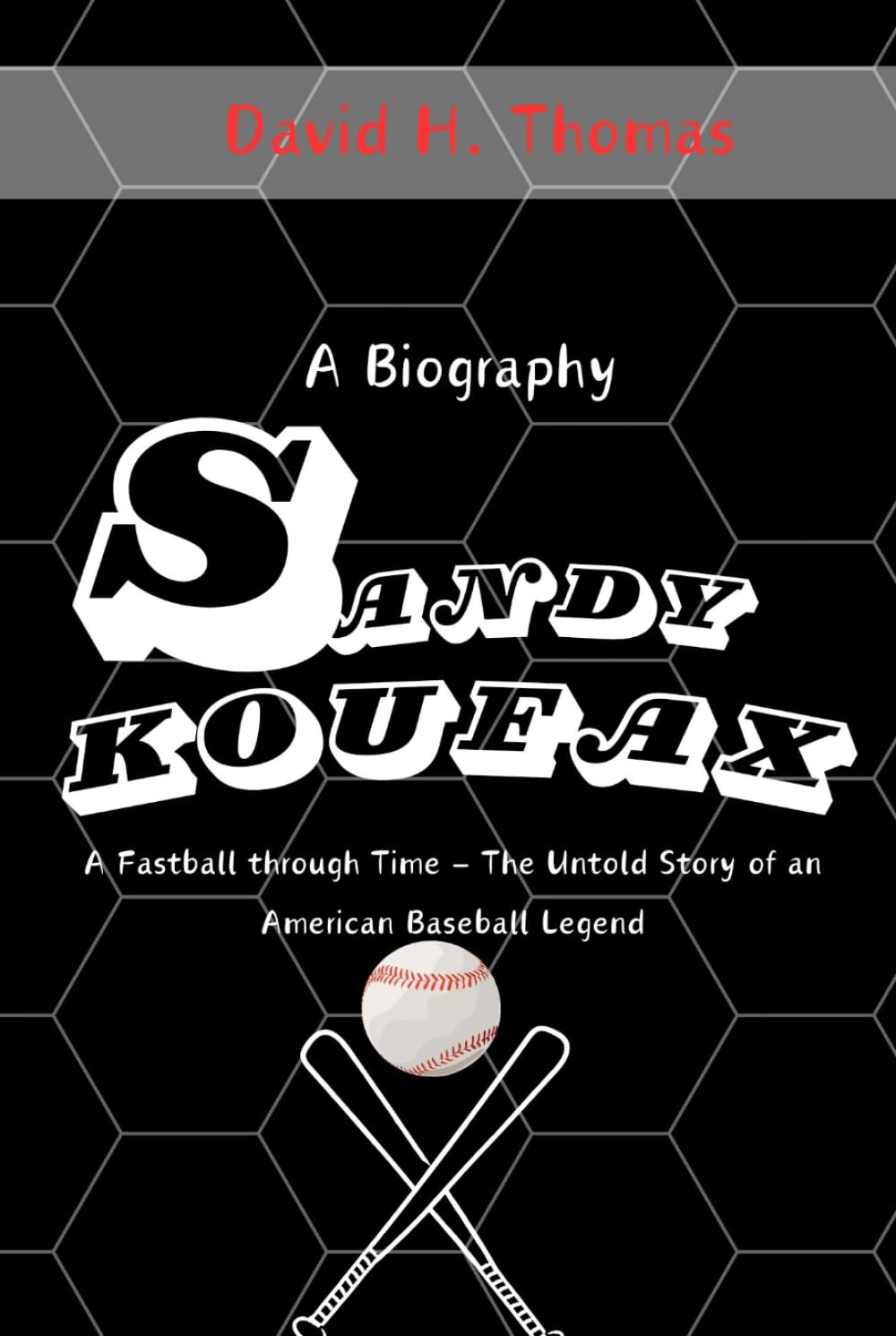 Sandy Koufax: A Fastball Through Time - The Untold Story of an American Baseball Legend baixar livro de graça