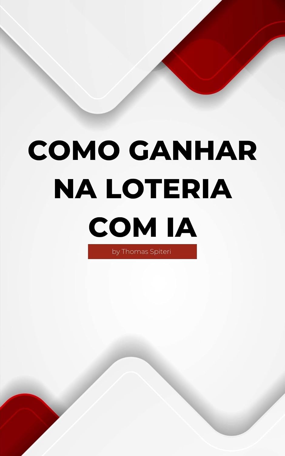 ler totalmente Como ganhar na loteria com IA (How to win the lottery with AI Livro 1)