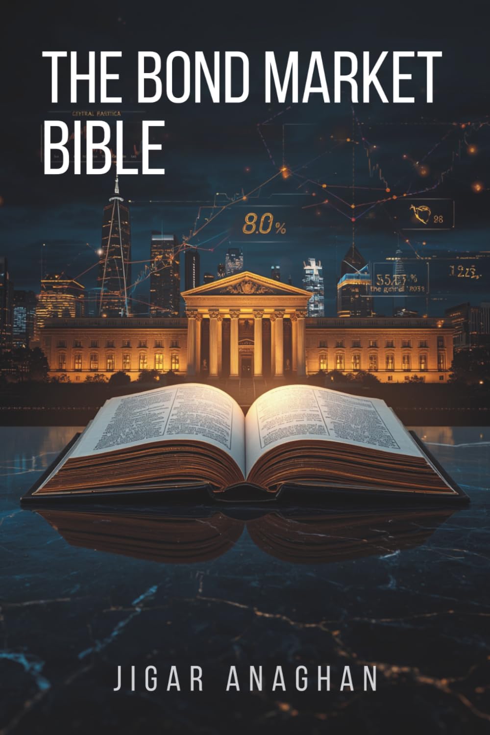 ler totalmente The Bond Market Bible: A Complete Guide to Fixed-Income Investing, Interest Rates, Credit Risk, Yield Curves, Portfolio Construction, and Long-Term Wealth Preservation (Finance series)