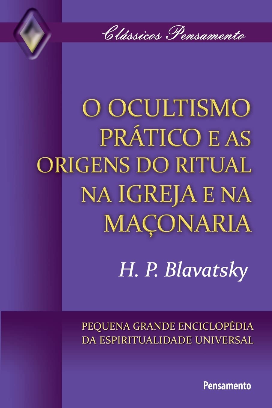 O ocultismo prático e as origens do ritual na igreja e na maçonaria baixar o livro de graça