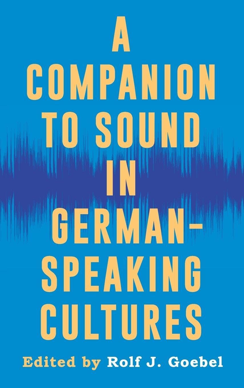 A Companion to Sound in German-Speaking Cultures: 237 baixar o livro de graça