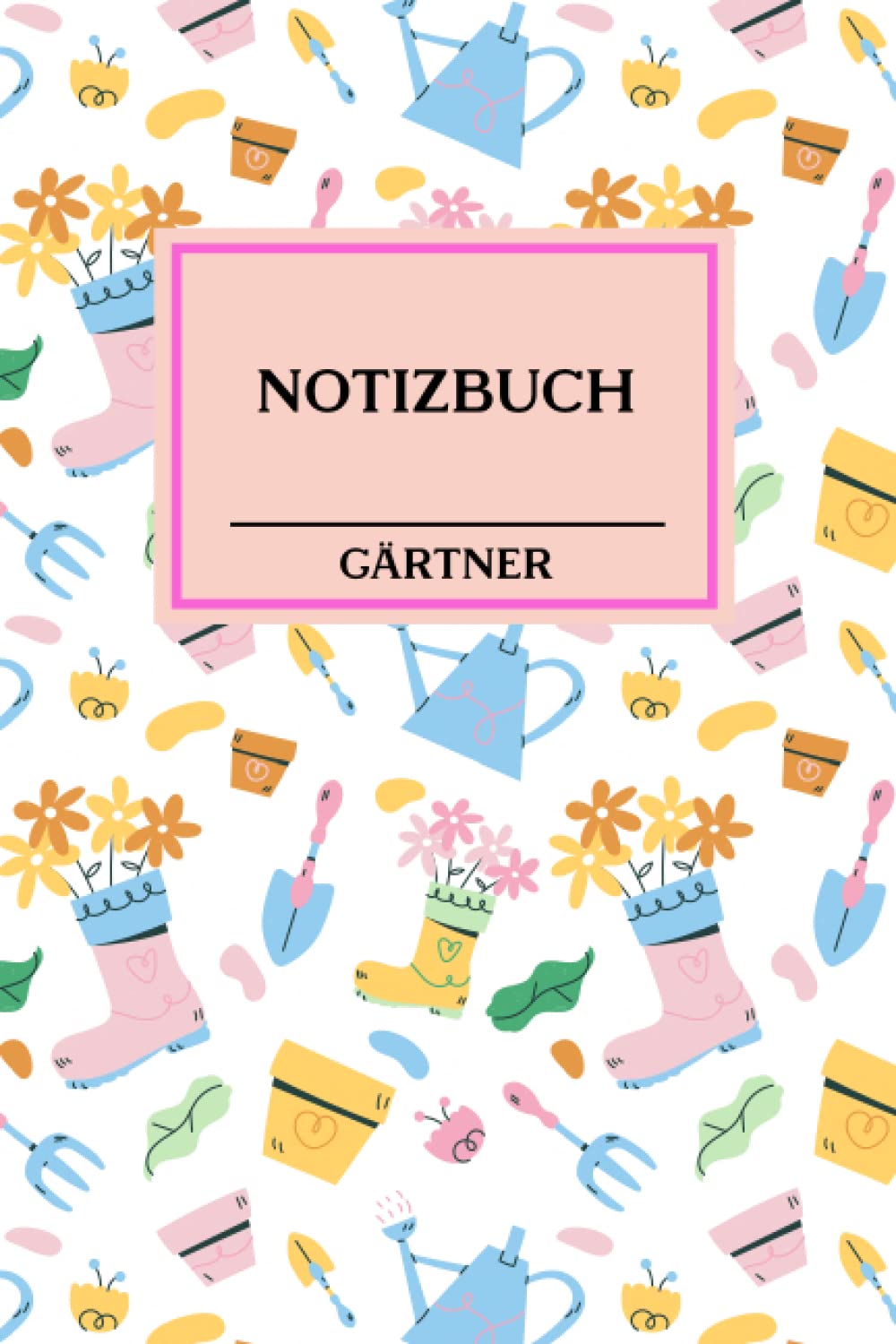 ler totalmente Gärtner Notizbuch: Notizheft für Gärtner Tolles Geschenk für Gärtner I Tagebuch Gärtner I Notizbuch, 120 linierte Seiten I Format 6x9 Zoll (German Edition)