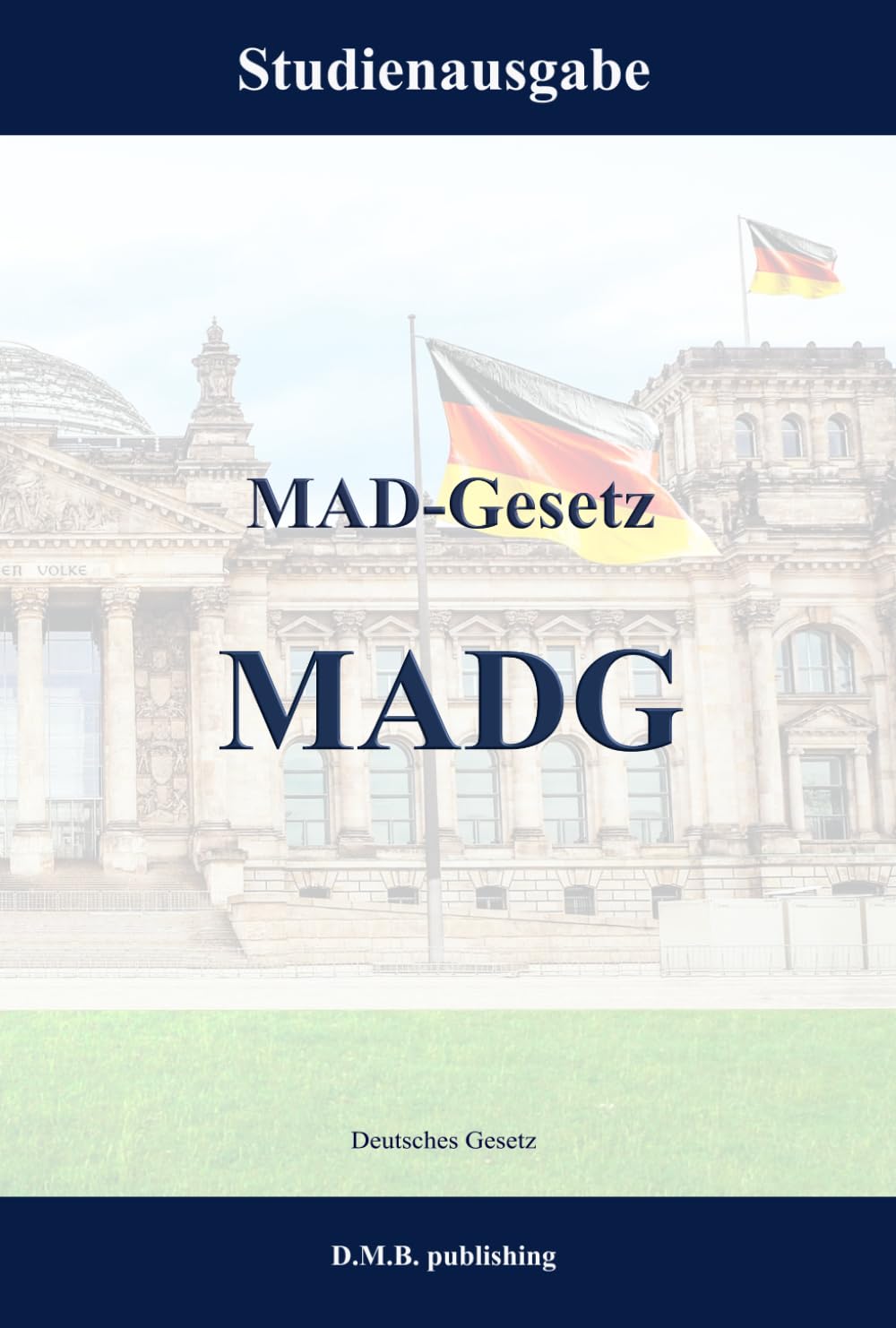 MAD-Gesetz - MADG: Studienausgabe (German Edition) baixar o livro de graça