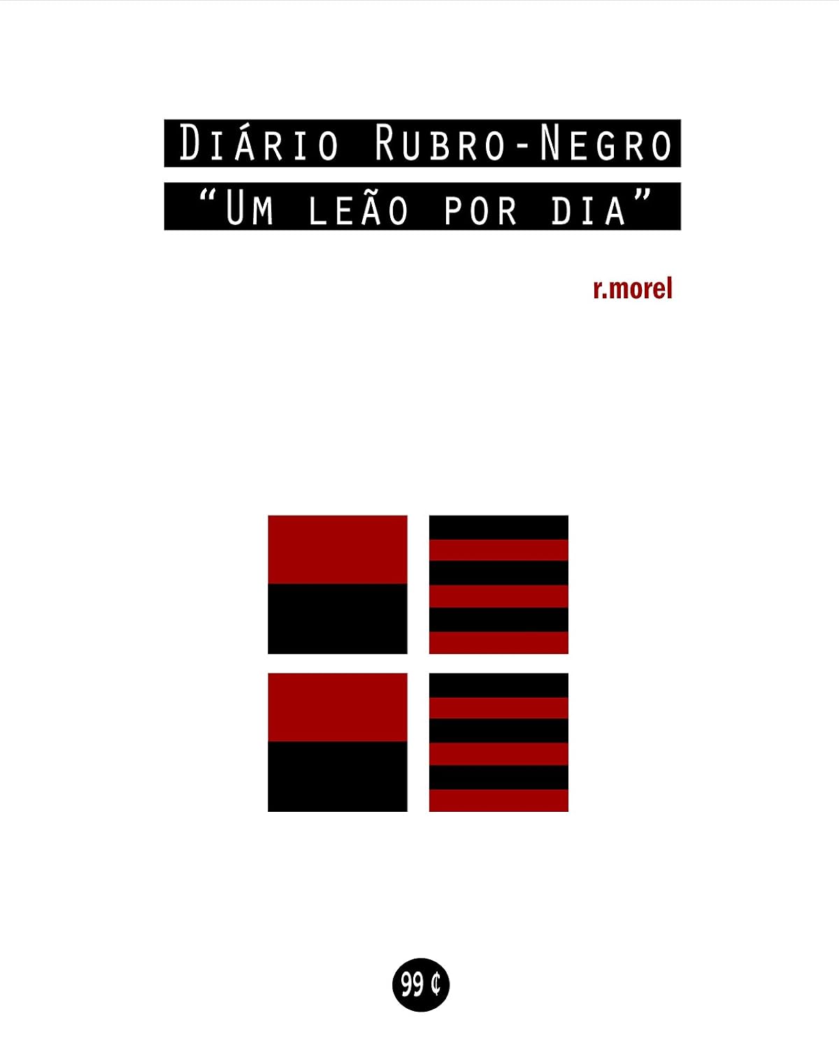 capítulo por capítulo baixar Diário Rubro-Negro: Um leão por dia (Coleção "Campanha do Flamengo no Brasileirão 2018" Livro 1)
