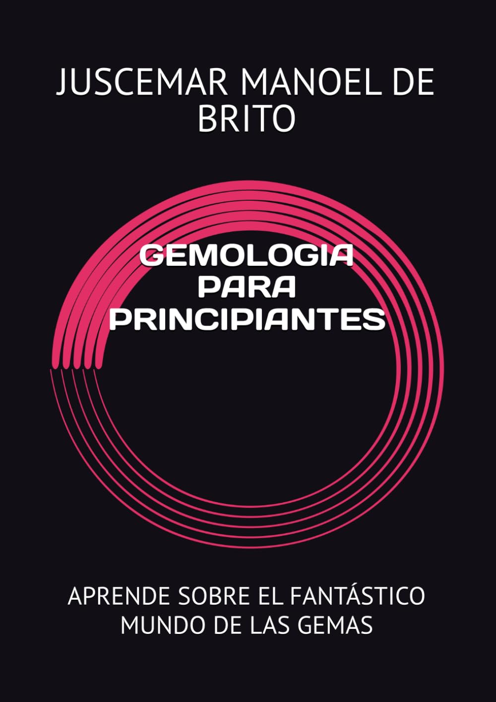 capítulo por capítulo baixar GEMOLOGIA PARA PRINCIPIANTES: APRENDE SOBRE EL FANTÁSTICO MUNDO DE LAS GEMAS (Spanish Edition)