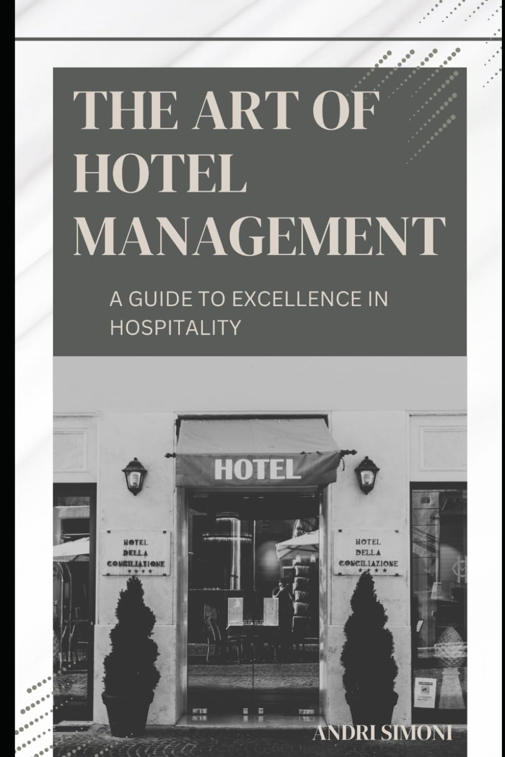 The Art of Hotel Management: A Guide to Excellence in Hospitality baixar o livro de graça