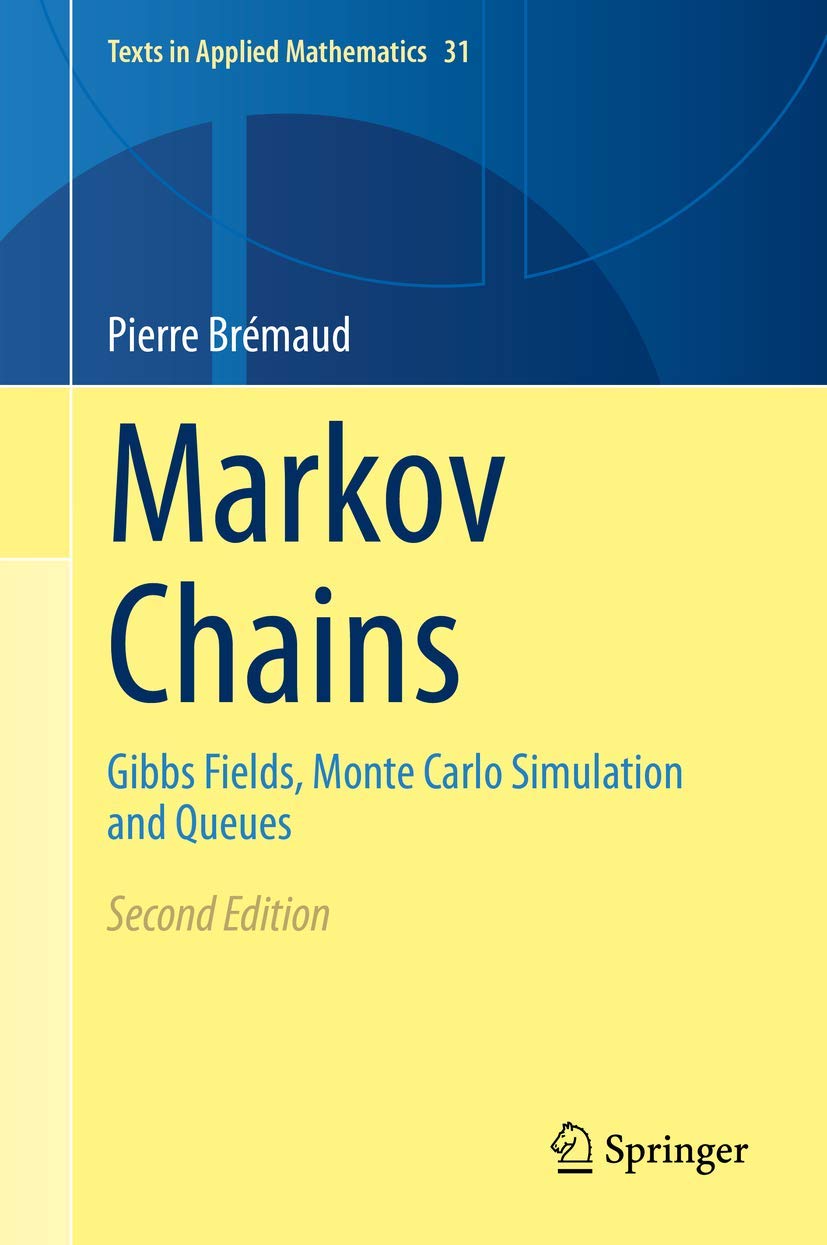 ler totalmente Markov Chains: Gibbs Fields, Monte Carlo Simulation and Queues: 31