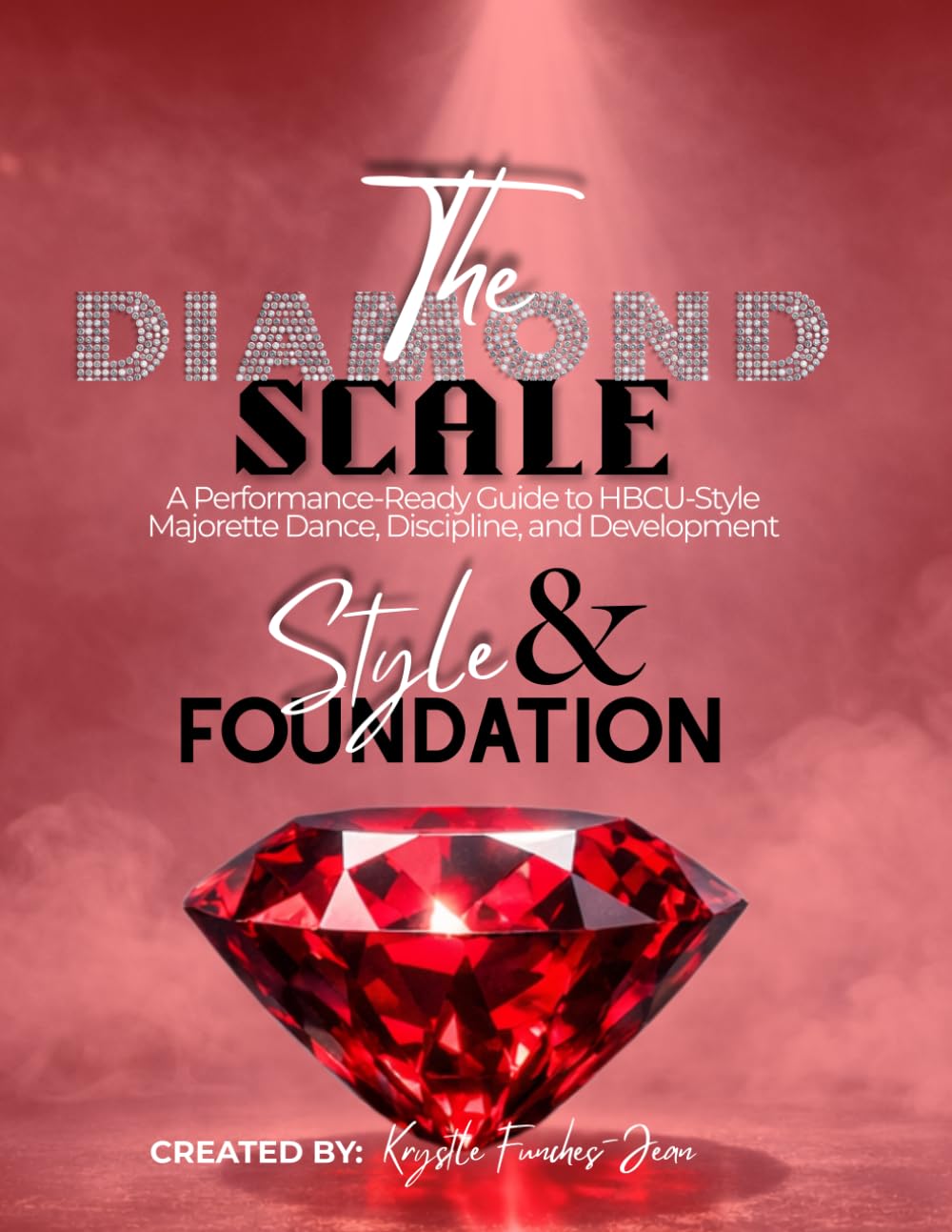 capítulo por capítulo baixar The Diamond Scale: Style & Foundation: A Performance‑Ready Guide to HBCU‑Style Majorette Dance, Discipline, and Development