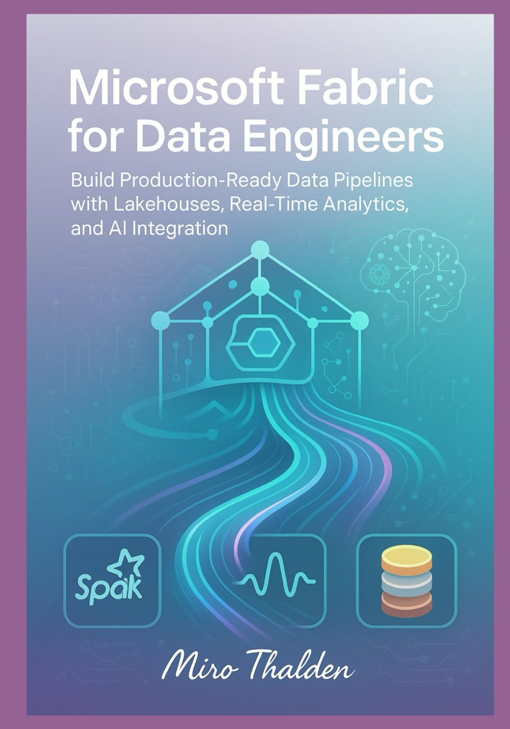 Microsoft Fabric for Data Engineers: Build Production-Ready Data Pipelines with Lakehouses, Real-Time Analytics, and AI Integration baixar livro de graça