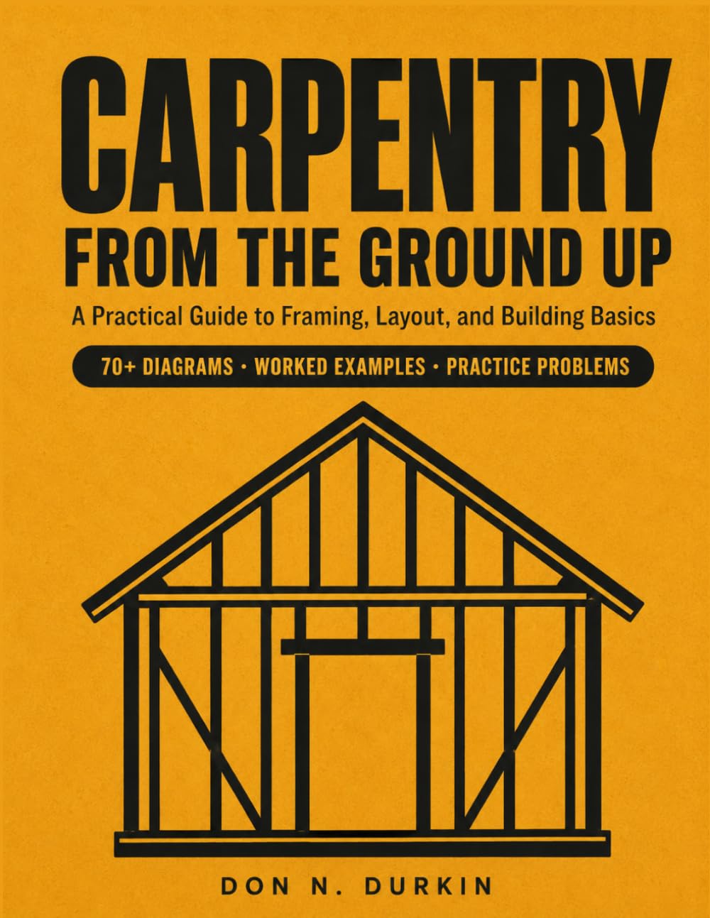 Carpentry From the Ground Up: A Beginner’s Guide to Tools, Lumber, and House Framing baixar o livro de graça