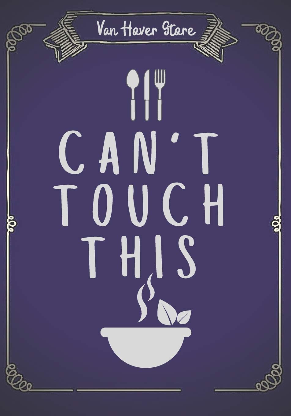 Can't Touch This: Blank Recipe Journal to Write in, recipe box, empty recipe Food Cookbook Design, 100-Pages recipe cards 7" x 10" Collect the Recipes You Love in Your Own Custom book Made in USA baixar livro de graça