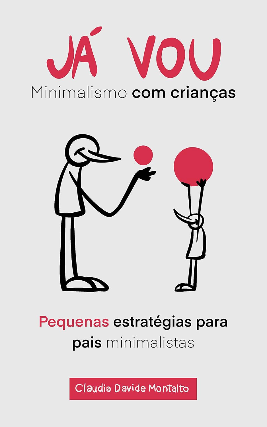 JÁ VOU: Minimalismo com crianças - Pequenas estratégias para pais minimalistas baixar livro de graça