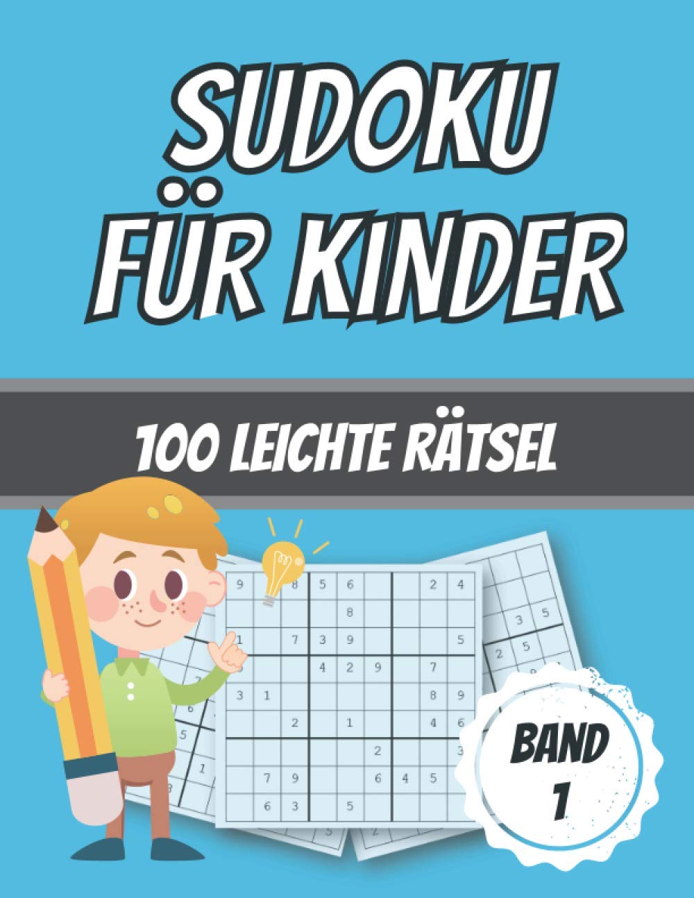 Sudoku für Kinder: 100 leichte Rätsel | Das ideale Sudokubuch für Kinder ab 5 (Serie: Sudoku Rätselbücher für Kinder) (German Edition) baixar livro de graça