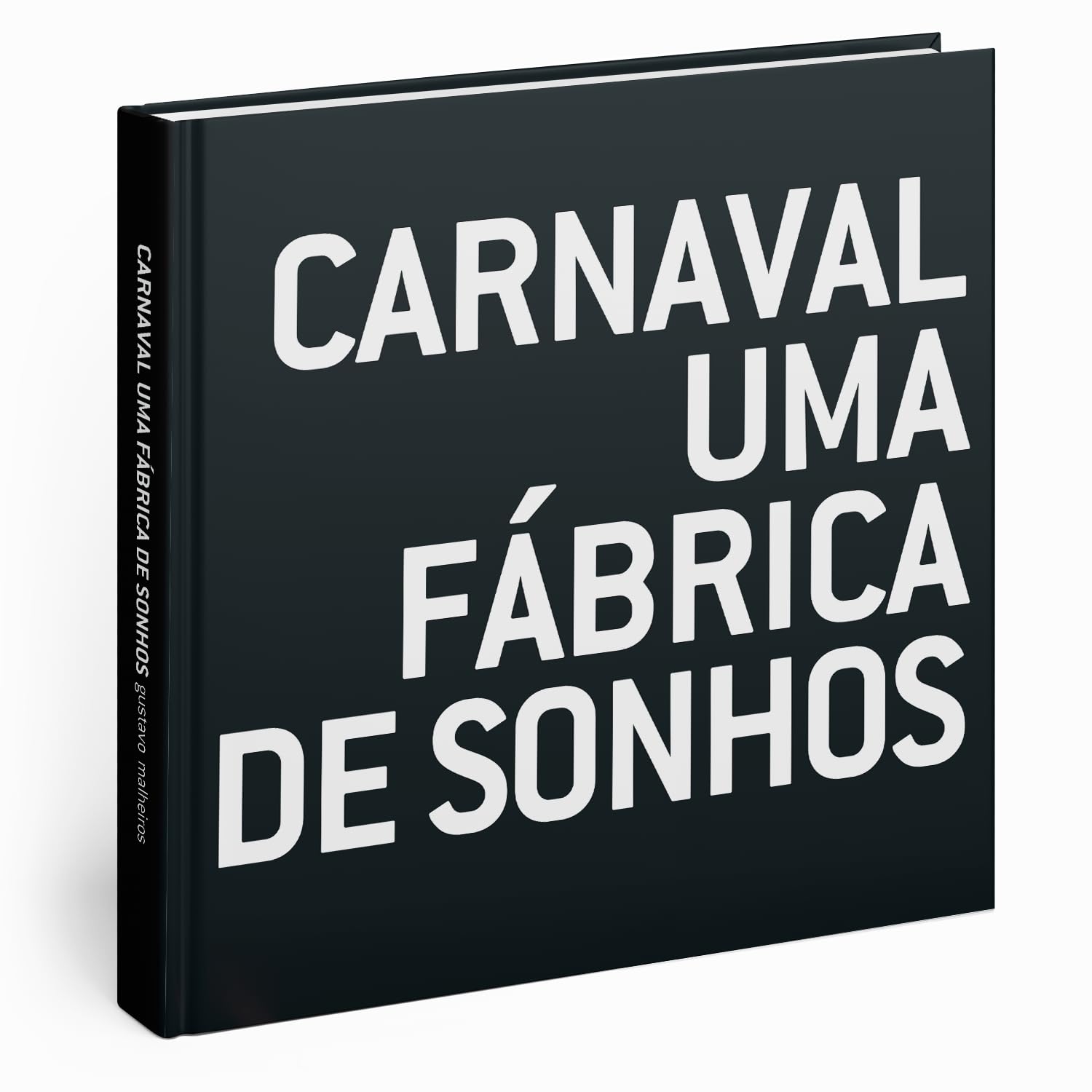 Carnaval. Uma fábrica de sonhos