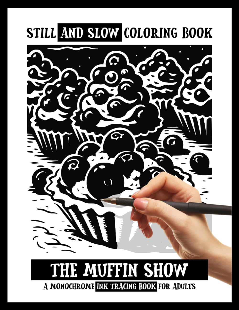 capítulo por capítulo baixar Still and Slow Coloring Book - The Muffin Show - A Monochrome Ink Tracing Book for Adults: Cozy Hygge Dessert Art Pages, Gentle Trace-Line Sweets,... Designs, For Women Who Love Creative Moments