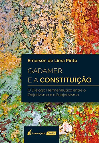 ler totalmente Gadamer e a Constituição. 2018